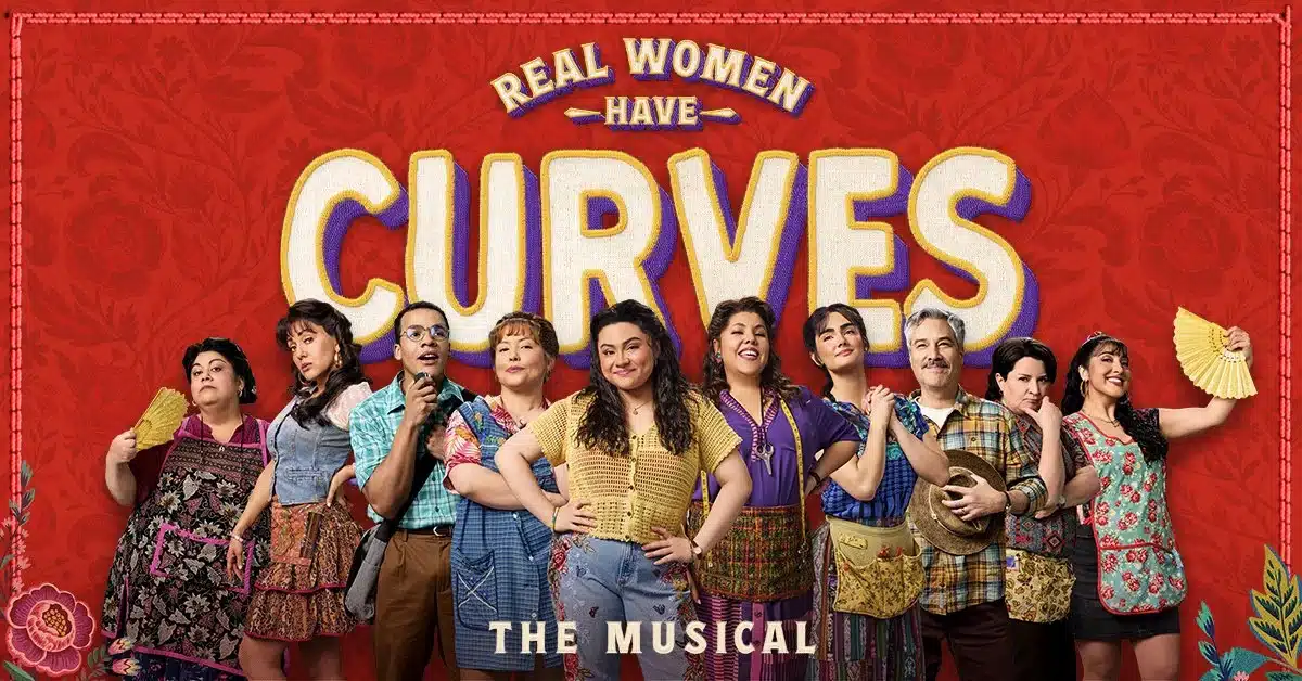 Real Women Have Curves – January 24, 2026 – Hubbard Theatre, Houston, TX